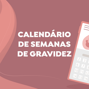 Calendário de Semanas de Gravidez